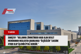 Danıştay'dan Emsal Karar: Kamu Personelinin Disiplin Cezalarında "Ölçülülük" Şartı!